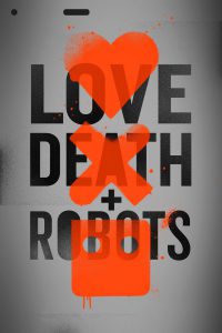 Love Death Robots กลไก หัวใจ ดับสูญ: Season 1