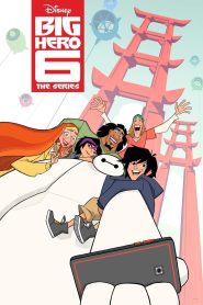 Big Hero 6 The Series Season 1 บิ๊กฮีโร่ 6 เดอะซีรีส์ ปี 1 พากย์ไทย 