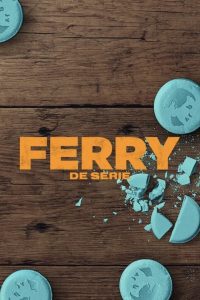 Ferry The Series Season 1 แฟร์รี่ เจ้าพ่อผงาด (เดอะ ซีรีส์) ปี 1 ซับไทย