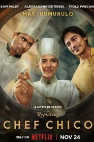 Replacing Chef Chico Season 1 ใครจะแทนที่เชฟ ปี 1 พากย์ไทย/ซับไทย