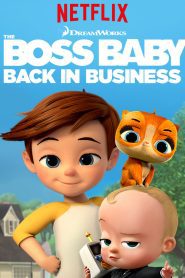 The Boss Baby Back in Business Season 2 เดอะ บอส เบบี้ นายใหญ่คืนวงการ ปี 2 พากย์ไทย/ซับไทย