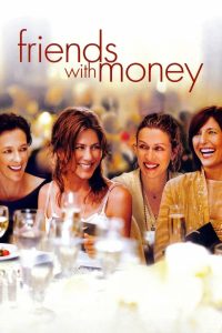 Friends with Money มิตรภาพของเรา… อย่าให้เงินมาเกี่ยว พากย์ไทย