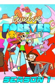 Twelve Forever Season 1 ทเวลฟ์ ฟอร์เอเวอร์ ปี 1 พากย์ไทย/ซับไทย