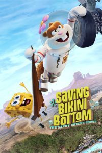 Saving Bikini Bottom: The Sandy Cheeks Movie เราต้องปกป้องบิกินี่บอททอม: แซนดี้ ชีคส์ออกโรง พากย์ไทย