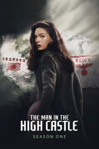 The Man in the High Castle Season 1 บุรุษเหนือฟ้า ในปราสาทสูง ปี 1 พากย์ไทย/ซับไทย