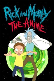 Rick and Morty The Anime ริค แอนด์ มอร์ตี้: ดิ อนิเมะ พากย์ไทย/ซับไทย