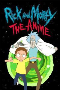 Rick and Morty The Anime Season 1 ริค แอนด์ มอร์ตี้ ดิ อนิเมะ ปี 1 พากย์ไทย/ซับไทย