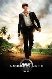 Largo Winch 2 ยอดคนอันตราย ล่าข้ามโลก พากย์ไทย