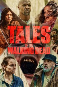 Tales of the Walking Dead เทลส์ออฟเดอะวอล์กกิงเดด พากย์ไทย/ซับไทย