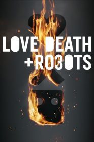 Love Death Robots Season 3 กลไก หัวใจ ดับสูญ ปี 3 พากย์ไทย