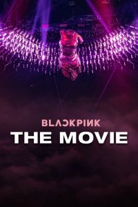 Blackpink: The Movie แบล็กพิงก์ เดอะ มูฟวี่ ซับไทย