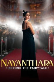 Nayanthara Beyond the Fairy Tale ยิ่งกว่าเทพนิยาย ซับไทย