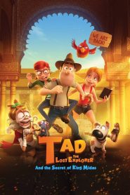 Tad the Lost Explorer, and the Secret of King Midas ฮีโร่จำเป็นผจญภัยสุดขอบฟ้า และความลับของกษัตริย์ไมดาส พากย์ไทย