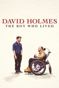 David Holmes: The Boy Who Lived เดวิด โฮล์มส์: เดอะบอยฮูลิฟด์ ซับไทย