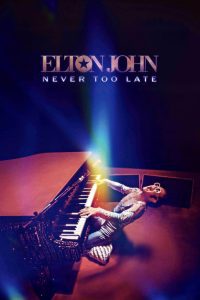 Elton John: Never Too Late ซับไทย