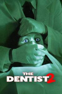 The Dentist 2 คลีนิกสยองของดร.ไฟน์สโตน 2 พากย์ไทย