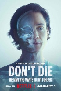 Don’t Die: The Man Who Wants to Live Forever ชายผู้อยากเป็นอมตะ ซับไทย