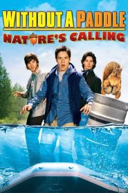 Without a Paddle: Nature’s Calling ก๊วนซ่าส์ ฝ่าดงอลเวง: ก็ธรรมชาติมันเรียกร้อง พากย์ไทย