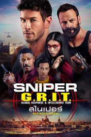 Sniper: G.R.I.T. – Global Response & Intelligence Team สไนเปอร์ ทีมสายลับสะท้านโลก ซับไทย