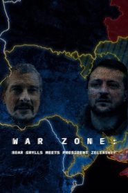 War Zone: Bear Grylls Meets President Zelenskyy ซับไทย 