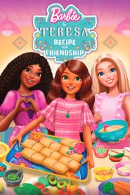 Barbie and Teresa: Recipe for Friendship บาร์บี้กับเทรีซ่า: สูตรสำหรับมิตรภาพ พากย์ไทย